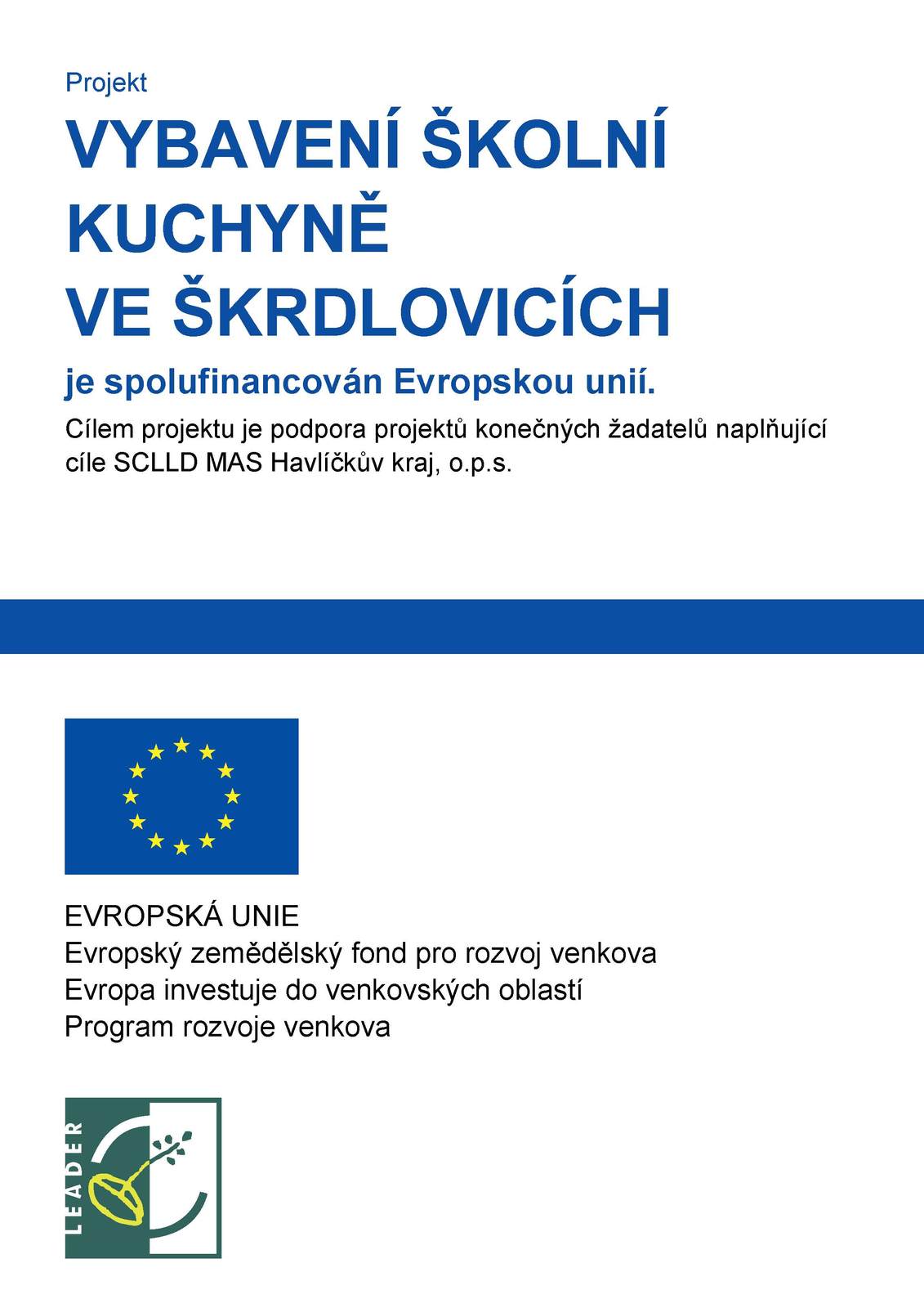 Vybavení školní kuchyne ve Škrdlovicích je spolufinancován Evropskou unií.
